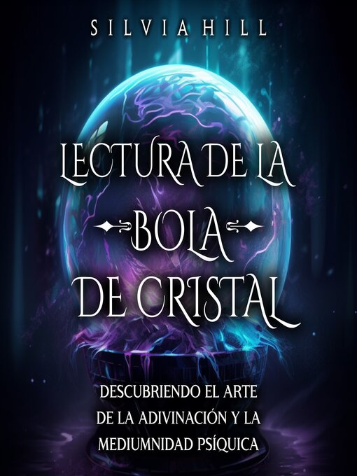 Title details for Lectura de la bola de cristal by Silvia Hill - Available